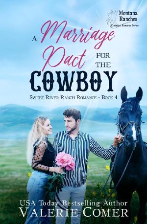 [Sweet River Ranch 04] • A Marriage Pact for the Cowboy